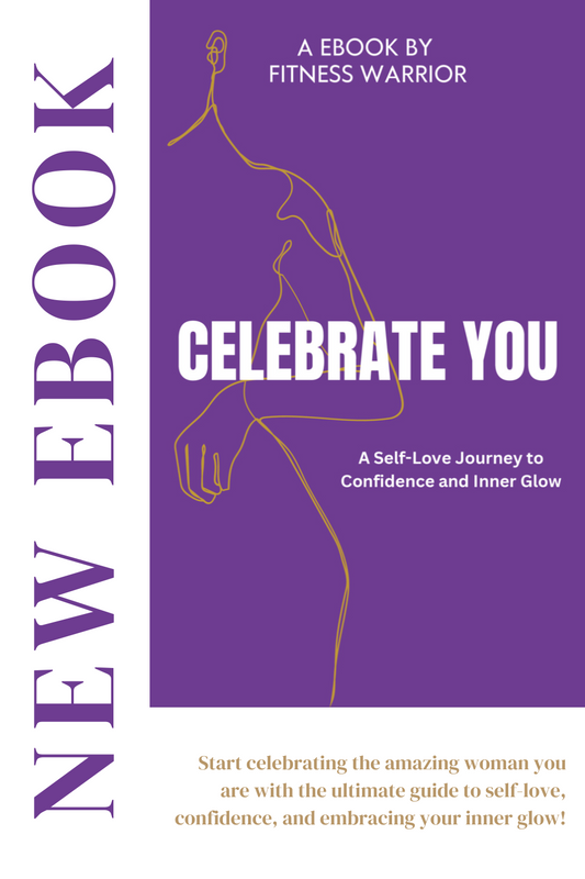 “Celebrate You: The Ultimate Self-Love E-book to Confidence and Inner Glow” (INSTANT DOWNLOAD)